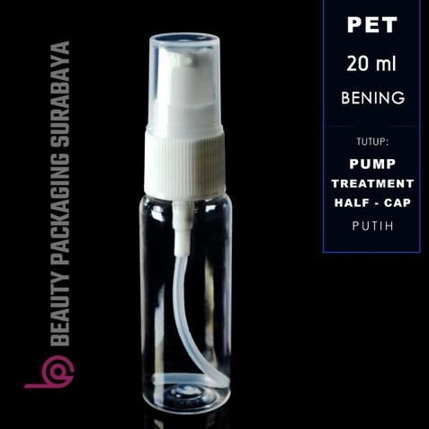 Botol Plastik PET 20ml BR Bening Tutup Pump Treatment Half Cap