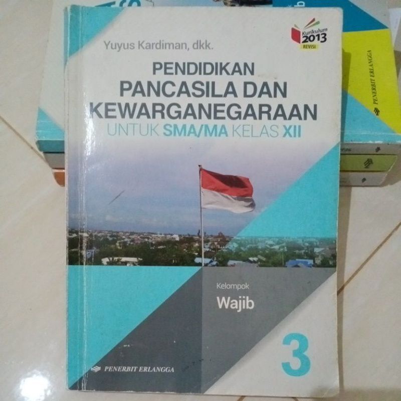 

PRELOVED BUKU ERLANGGA PENDIDIKAN PANCASILA DAN KEWARGANEGARAAN K2013 REVISI KELAS 12