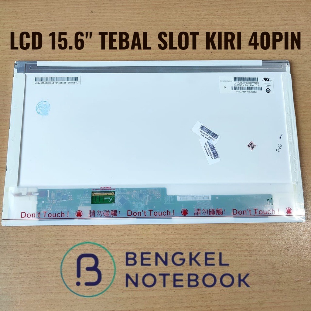 LCD LED Laptop 15.6&quot; HP DV6 Asus X55V Slot Kiri Tebal 40 pin LTN156AT02 LTN156AT02-A04 LTN1 5738DZG