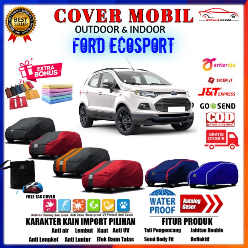 Sarung Body Cover Mobil Ford EcoSport / Slimut Ford Eco Sport 2013, 2014, 2015, 2016, 2017, 2018