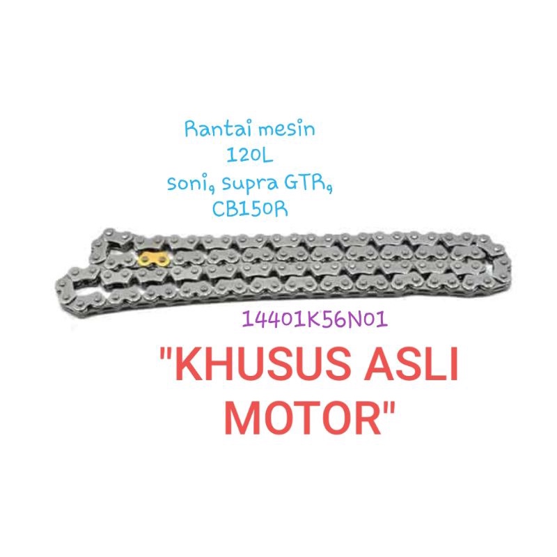 AHM RANTAI MESIN, CHAIN CAM 120L, ORIGINAL, SUPRA GTR150, CB150R, sonic 150R, SPAREPART MOTOR HONDA 