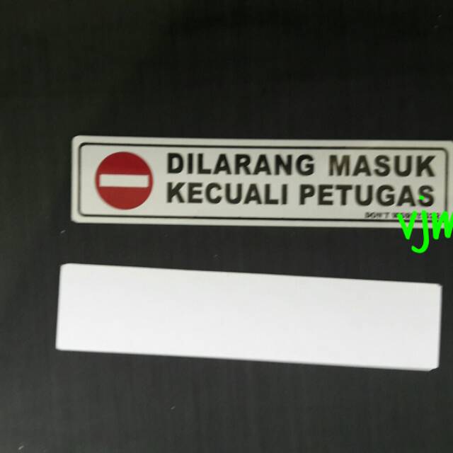 

Plat Di Larang Masuk Kec.Petugas 19,5x4,5cm