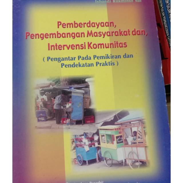 PEMBERDAYAAN PENGEMBANGAN MASYARAKAT DAN INTERVENSI KOMUNITAS