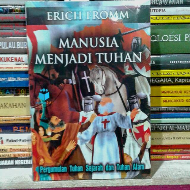 Manusia Menjadi Tuhan oleh Erich Fromm