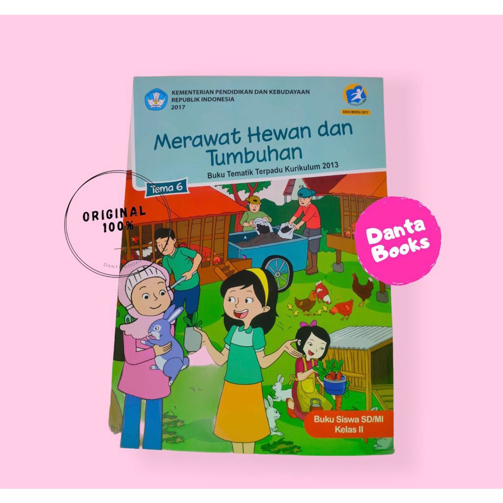 Buku Tematik SD Kelas II Tema 6 Merawat Hewan Dan Tumbuhan- Buku Paket SD Kelas 2- Promo Diskon