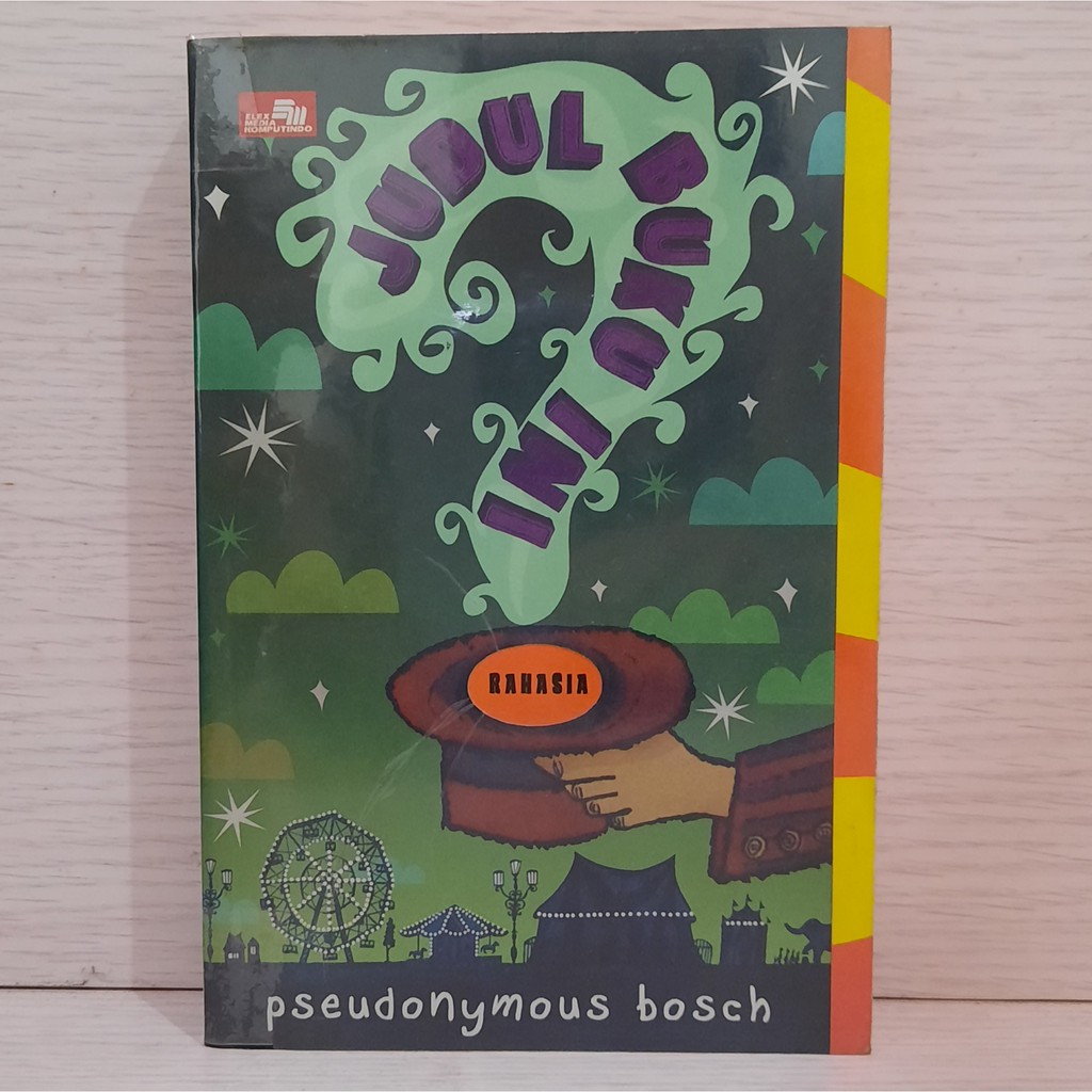 PRELOVED KOLPRI Novel Judul Buku Ini Rahasia #1 - Pseudonymous Bosch