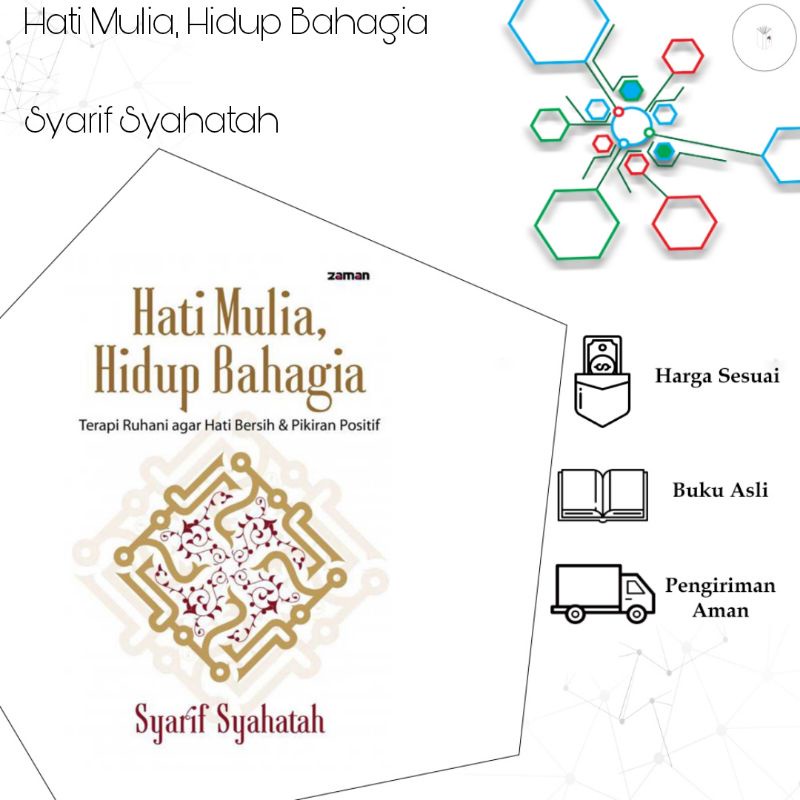 Hati Mulia, Hidup Bahagia - Syarif Syahatah