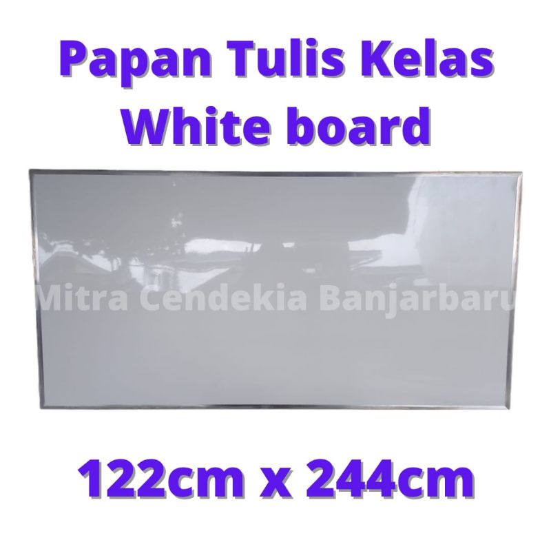 

Papan Tulis Kelas White board 120cm x 200cm / 122cm x 244cm(free ongkir bjm,mtp kota dan banjarbaru)