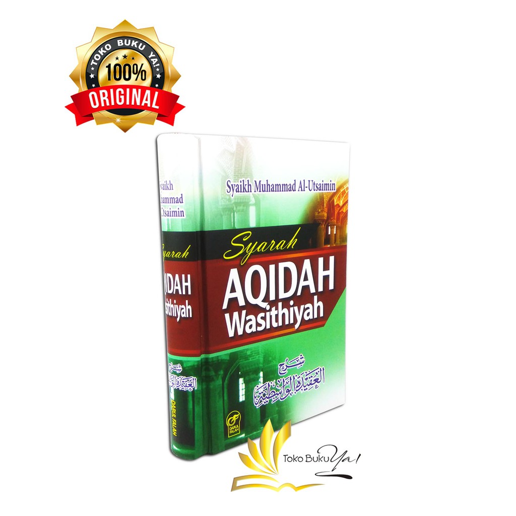 Syarah Aqidah Washitiyyah - Syaikh Utsaimin - Darul Falah