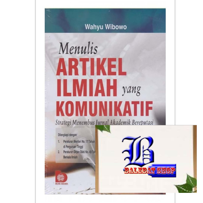 

Buku Menulis Artikel Ilmiah yang Komunikatif: Strategi Menembus Jurnal BUMI AKSARA ORIGINAL