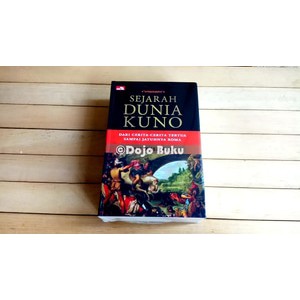 Sejarah Dunia Kuno (Dari Cerita-Cerita Tertua Sampai Jatuhnya Roma)