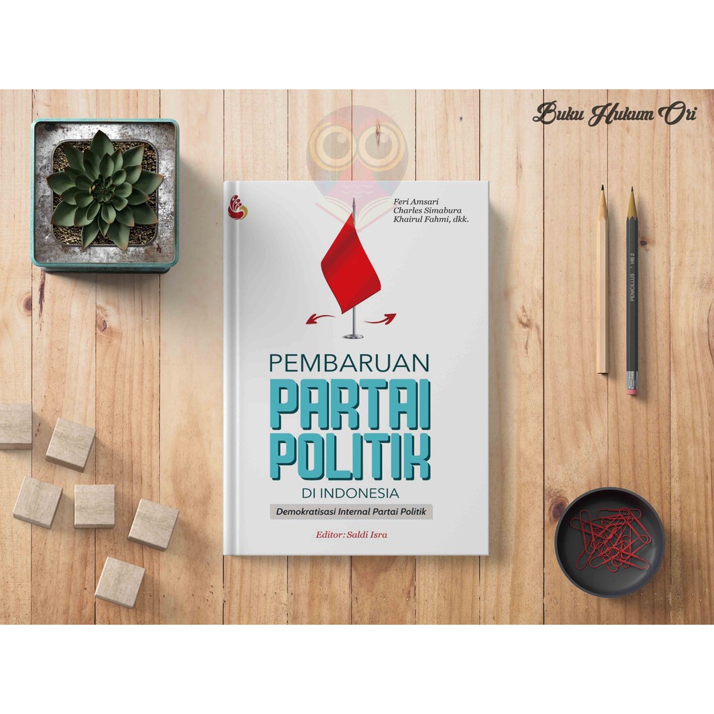 Jual BUKU POLITIK - PEMBAHARUAN PARTAI POLITIK DI INDONESIA - FERI ...