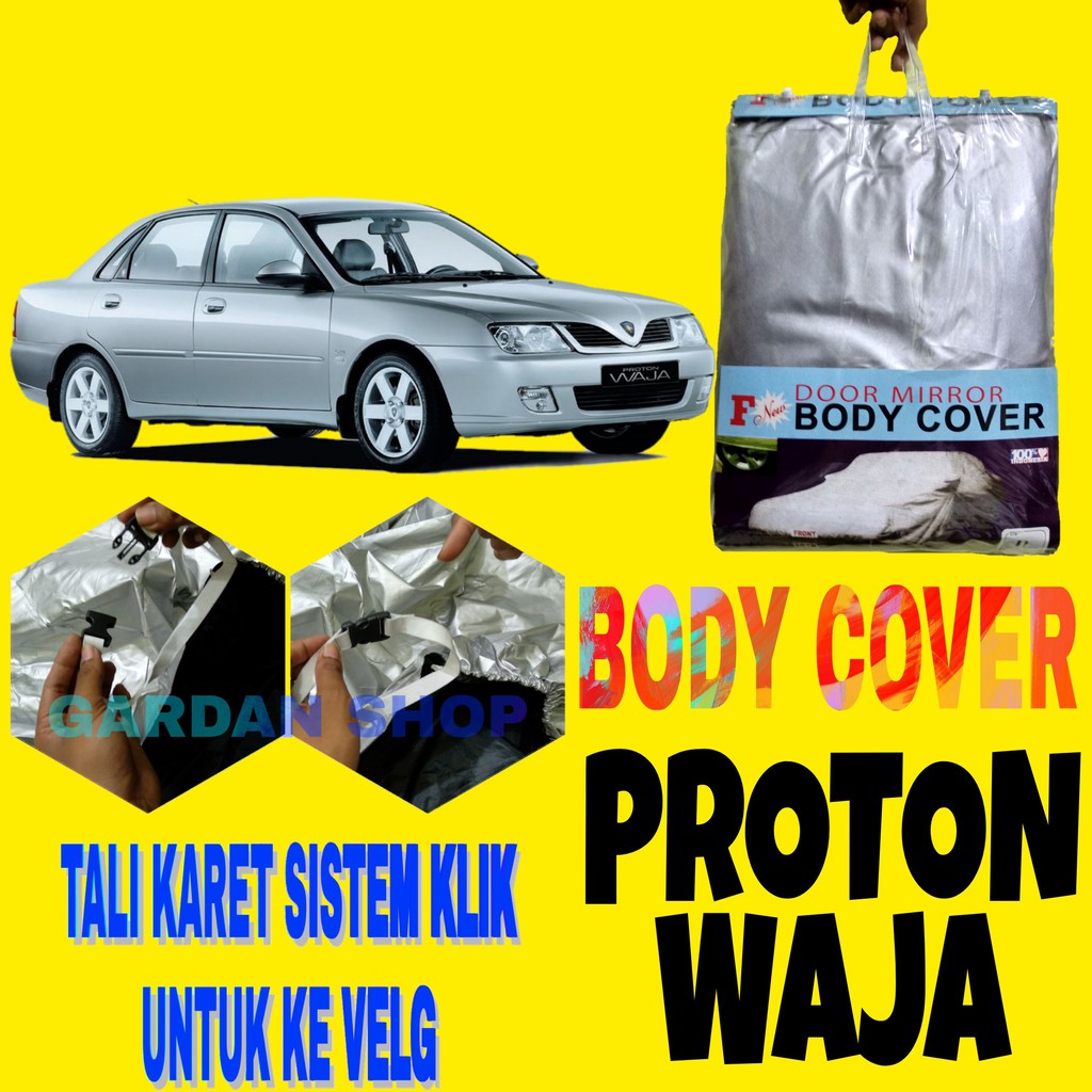 Body Cover PROTON WAJA Sarung Penutup Bodi Mobil Waja Car Cover Ada Tali Karet KLIK Ke Velg