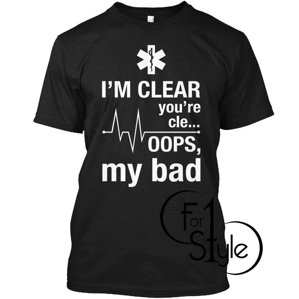 I Am Clear EMT Funny T-Shirt For Men Women