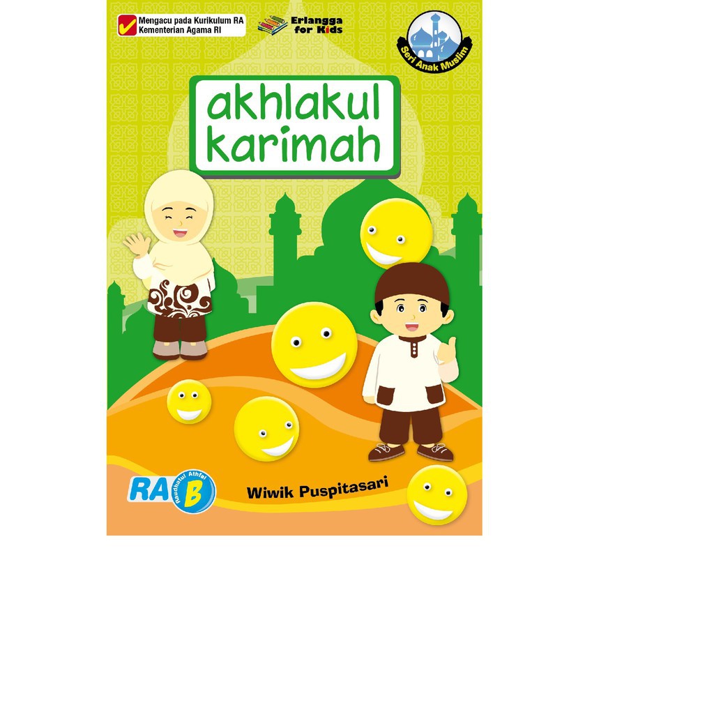 Buku Erlangga TK 2012050020 ANAK MUSLIM: AKHLAKUL KARIMAH RA B