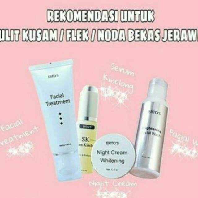 PAKET ERTOS UNTUK KULIT KUSAM / FLEK / NODA BEKAS JERAWAT (NIGHT CREAM, F. WASH, F. TREATMENT, SK)