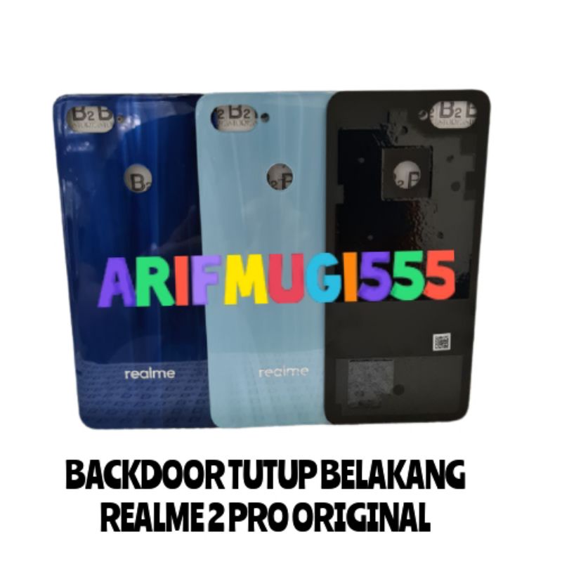 BACKDOOR BACKCOVER KESING TUTUP BELAKANG REALME 2 PRO ORIGINAL