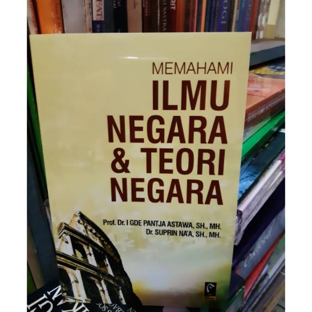 MAMAHAMI ILMU NEGARA & TEORI NEGARA