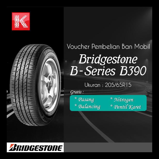 SPECIAL Ban Mobil Bridgestone B390 205/65R15 (Voucher)