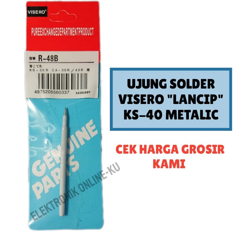 UJUNG SOLDER VISERO LANCIP KS-40 METALIC