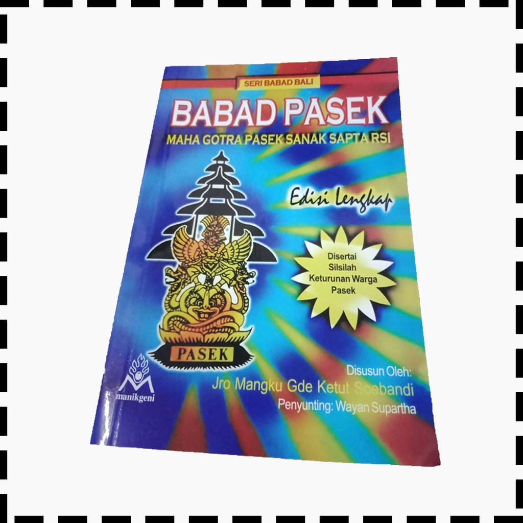 Buku Babad Pasek Maha Gotra Pasek Sanak Sapta Rsi Edisi Lengkap Disertai Silsilah Keturunan Warga Pa