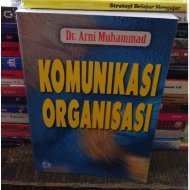 Komunikasi Organisasi By Dr Arni Muhammad