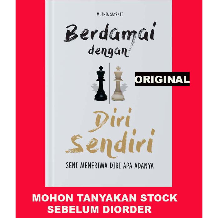 Seni Menerima Diri Apa Adanya - BERDAMAI DENGAN DIRI SENDIRI - Buku Original