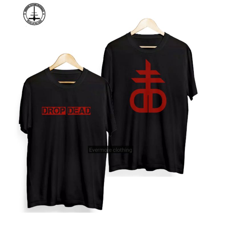 KAOS/T SHIRT  DROP DEAD PREMIUM BAJU METAL QUALITY PRODUC