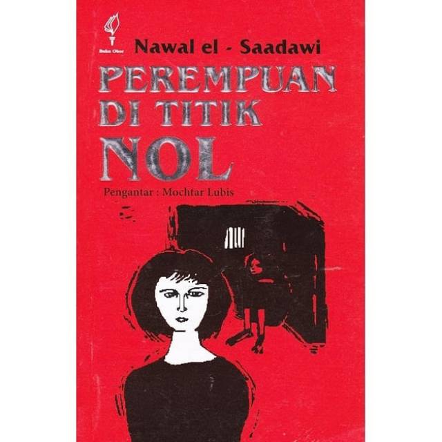 

Buku Perempuan di Titik Nol Novel Karya Nawal El Sadawi