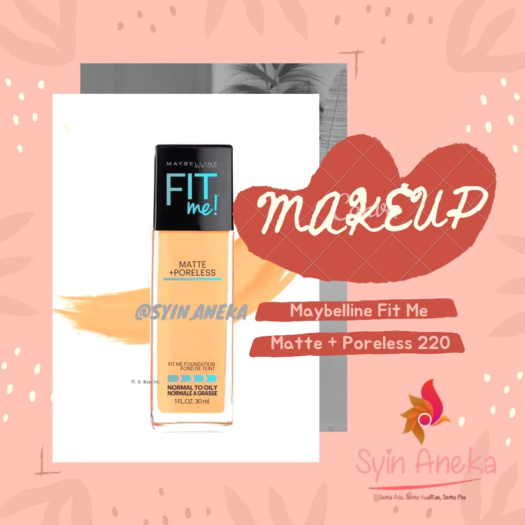 MAYBELLINE FIT ME FOUNDATION MATTE + PORELESS SHADE 220
