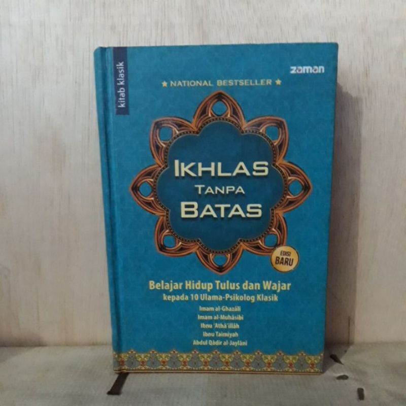 Buku Agama Islam - Ikhlas Tanpa Batas (Belajar Hidup Tulus dan Wajar - Kitab Klasik)