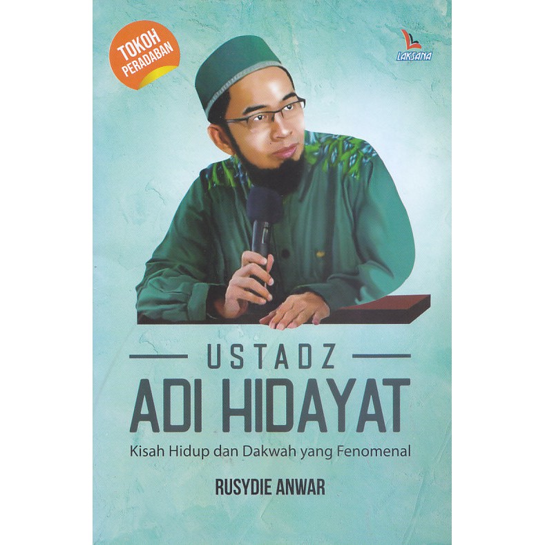 Buku Biografi Ustadz Adi Hidayat Kisah Hidup Dan Dakwah Yang Fenomenal Shopee Indonesia