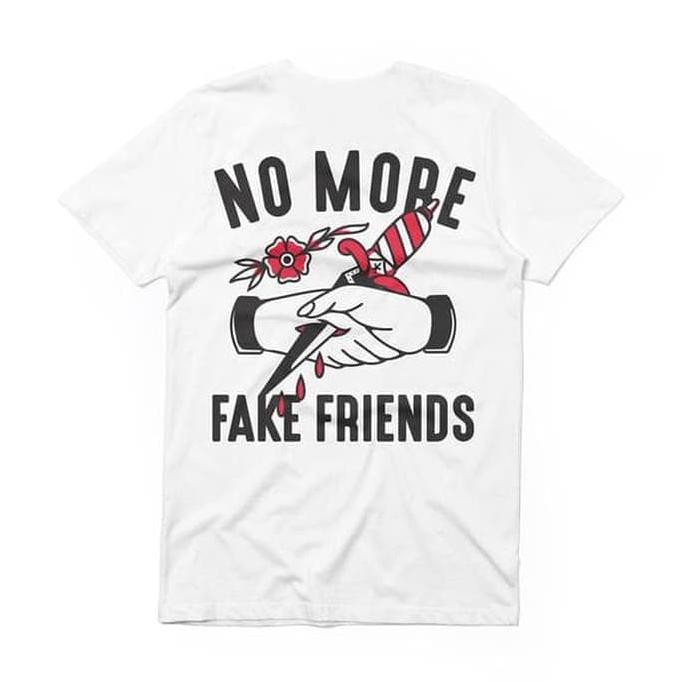 Kaos No more Fake Friends Bad monday