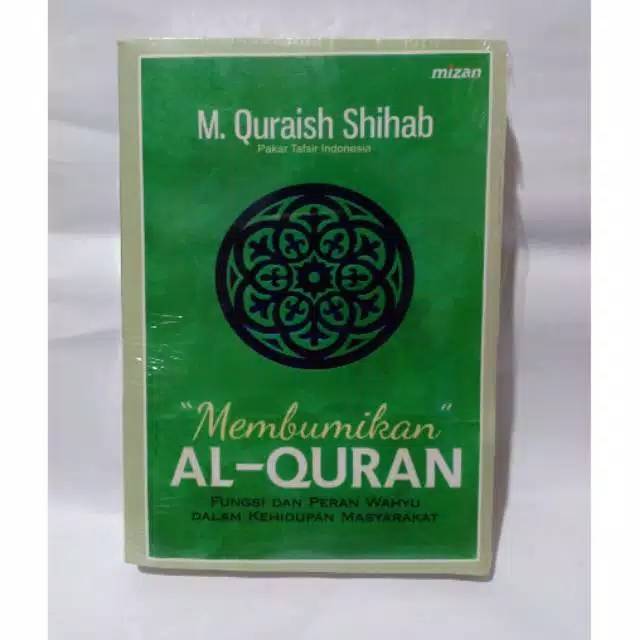 Membumikan Al-Quran - Quraish Shihab