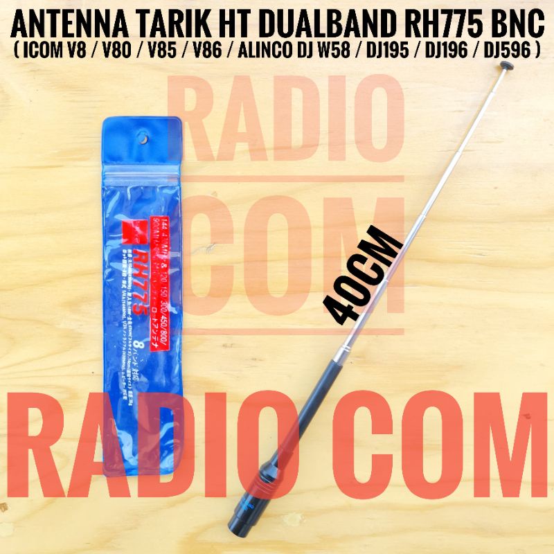 ANTENA TARIK HT ICOM V80 DUALBAND RH 775 BNC / ANTENA DUALBAND TARIK DIAMOND RH 775