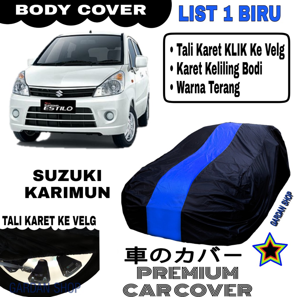 Body Cover SUZUKI KARIMUN List Single BIRU Sarung Mobil Penutup Karimun PREMIUM