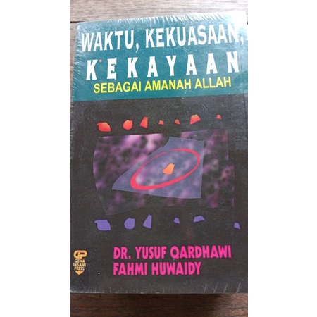 WAKTU, KEKUASAAN, KEKAYAAN SEBAGAI AMANAH ALLAH