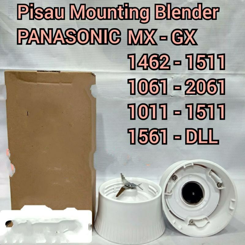 MOUNTING MTG 1061 , 1462 , 1521 ,  PISAU BLENDER PANASONIC PANASONIK