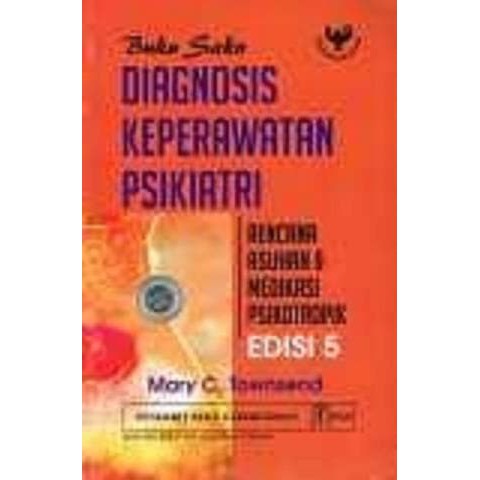 Buku saku Diagnosis Keperawatan Psikiatri Rencana Asuhan dan Medikasi