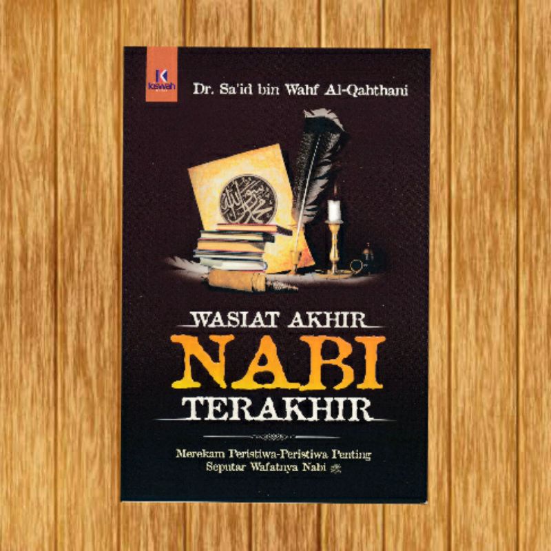 Wasiat akhir nabi terakhir