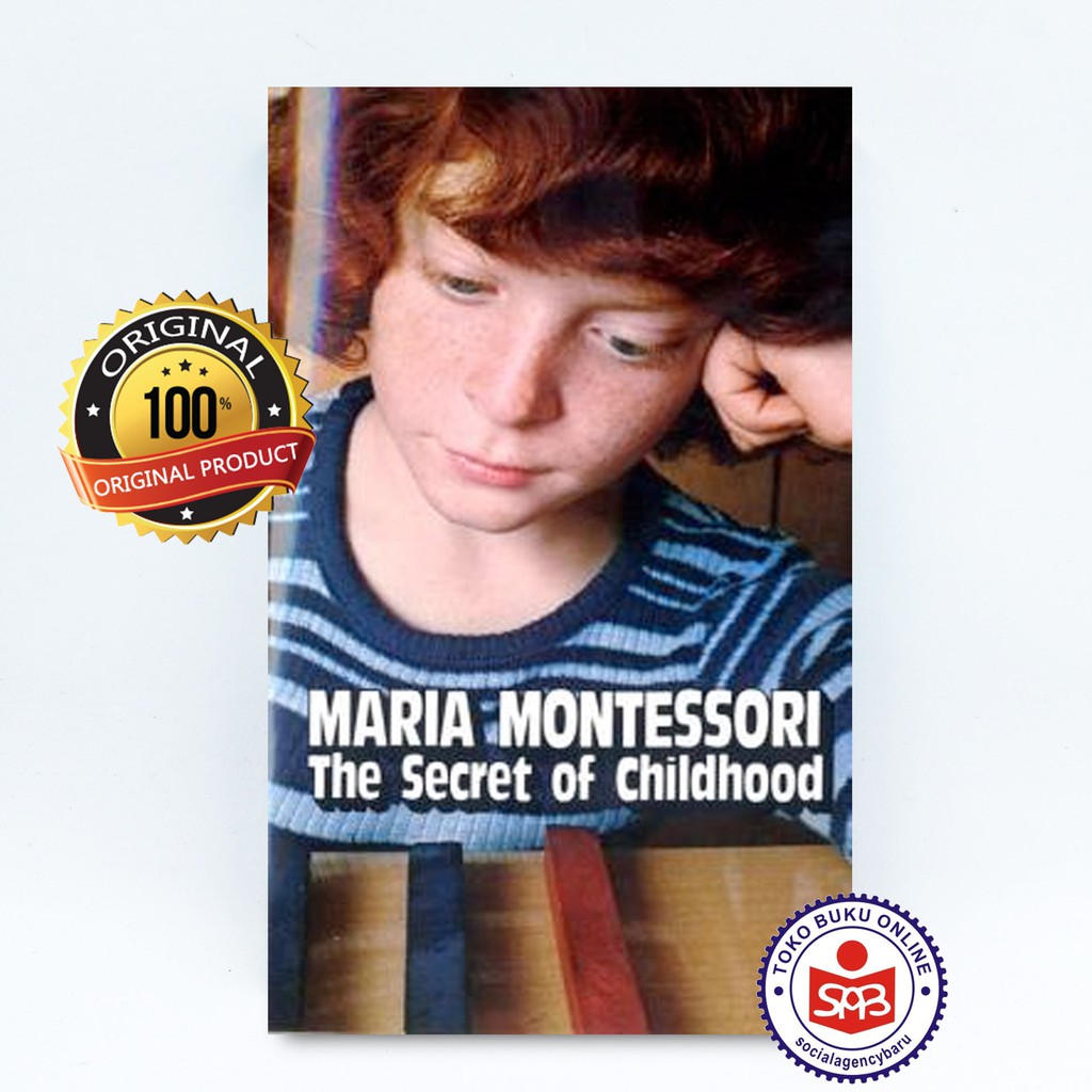The Secret Of Childhood - Maria Montessori - ENGLISH