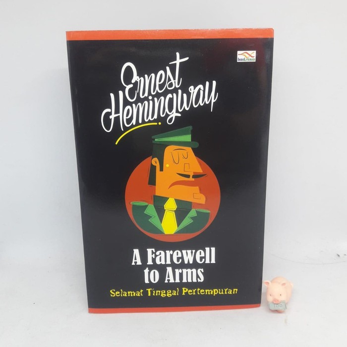 A Farewell to Arms - Selamat Tinggal Pertempuran - Ernest Hemingway
