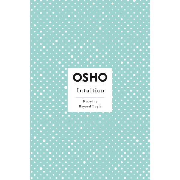 Intuition, Knowing Beyond Logic - 9780312275679