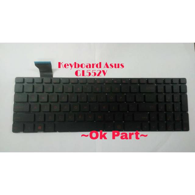 Keyboard Laptop Asus GL552 GL552J GL552JX GL552V GL552VL GL552VX GL552V G552 G552V G552VW G552VX US