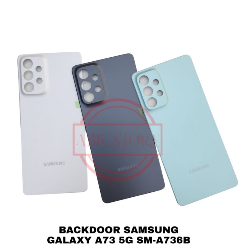 TUTUP BELAKANG BACKDOOR BACKCOVER BACK CASING SAMSUNG GALAXY A73 5G SM-A736B COVER BATERAI