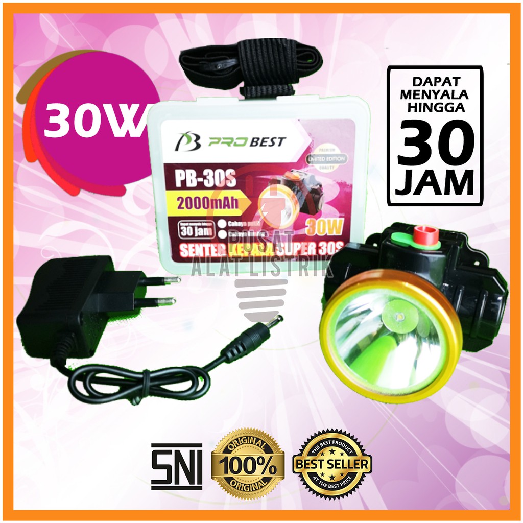 SENTER KEPALA 30 WATT 30W 30WATT PROBEST AWET