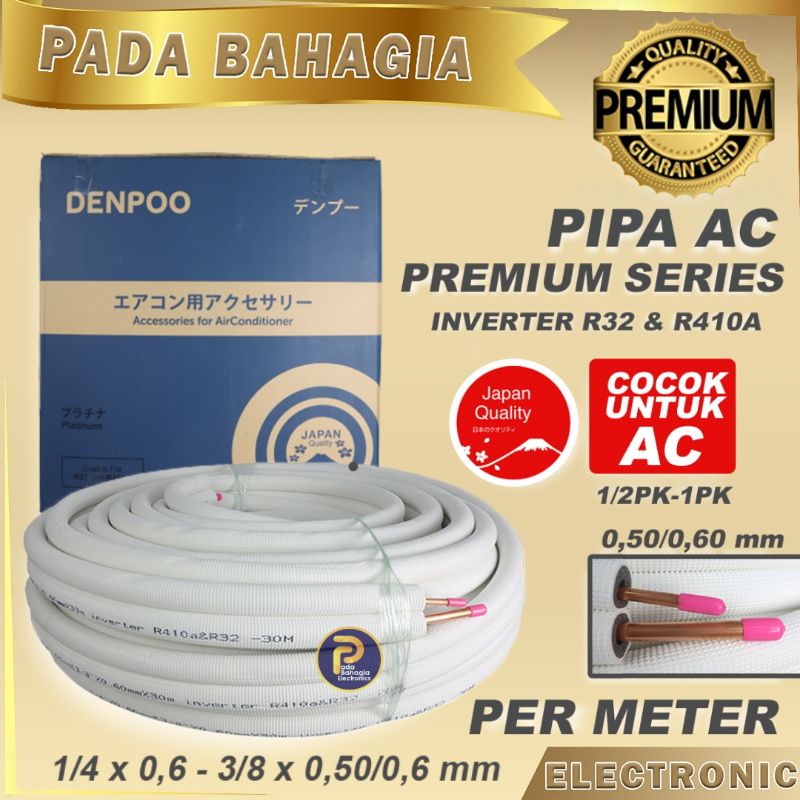 PIPA AC DENPOO PREMIUM 1/4 X 3/8  UNTUK AC 1/2PK - 1 PK COCOK UNTUK SEMUA MERK AC PER ROLL (30 M)