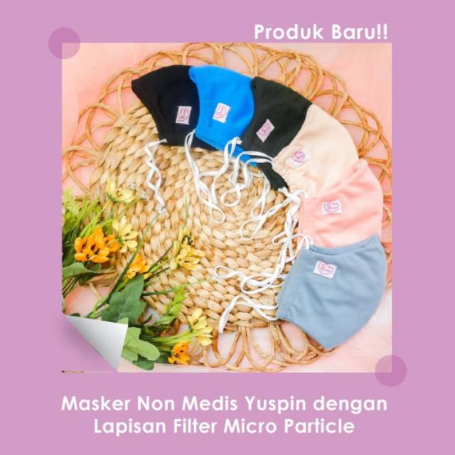 MASKER YUSPIN/ LAPISAN FILTER MICRO PARTIKEL /MASKER NON MEDIS /MASKER YUSPIN TERLARIS