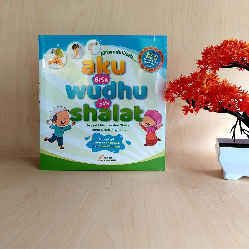 Alhamdulillah Aku Bisa Wudhu & Dan Shalat
