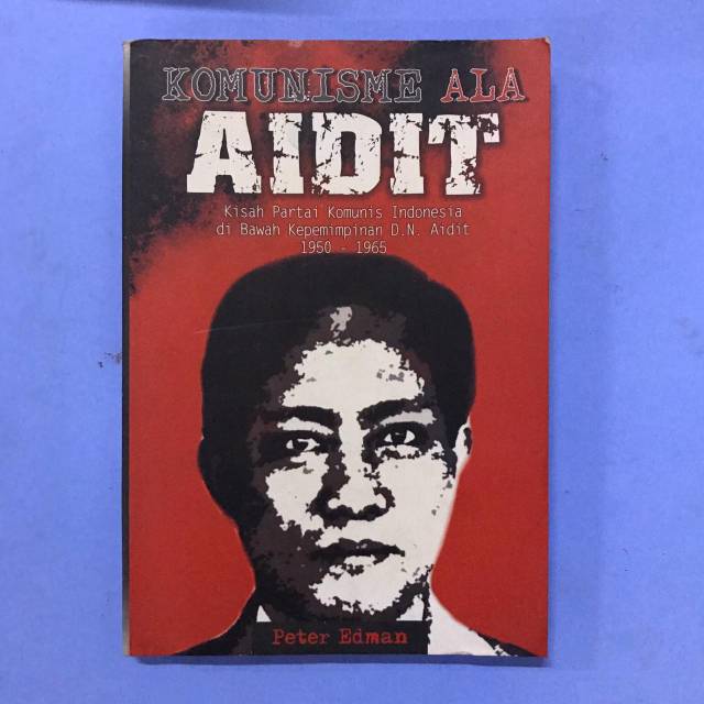 Komunisme Ala Aidit - Peter Edman